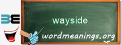 WordMeaning blackboard for wayside